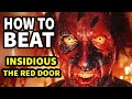 How To Beat The DEMONS in INSIDIOUS: THE RED DOOR.