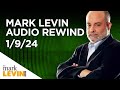 Mark Levin Audio Rewind 1 9 24