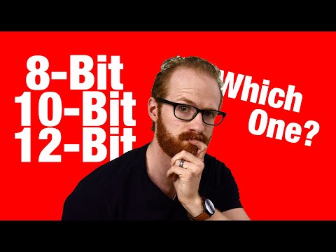 What is Better 8-Bit 10-Bit 12-Bit Video?