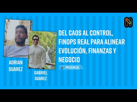 Del caos al control,  FinOps real para alinear evolución, finanzas y negocio