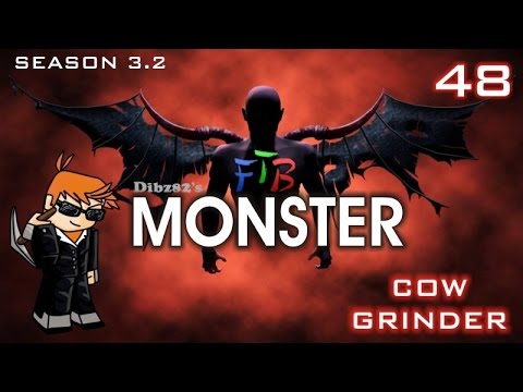 FTB Monster #48: Cow Grinder