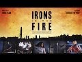 Irons in the Fire Trailer
