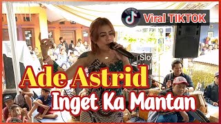 Download lagu ADE ASTRID - INGET KA MANTAN // Live BBC Feat GRACIKA NADA mp3 Download lagu ADE ASTRID - INGET KA MANTAN // Live BBC Feat GRACIKA NADA mp3