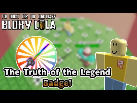 How to get The Truth of the Legend Badge (The Quest for the Legendary Bloxy Cola)