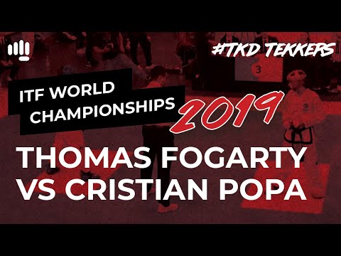 Thomas Fogarty vs Cristian Popa | ITF Taekwon-Do World Championships 2019