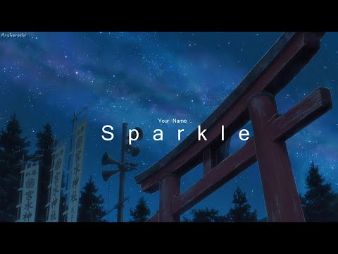 Sparkle - Your Name【 Kimi no Na wa. 】AMV