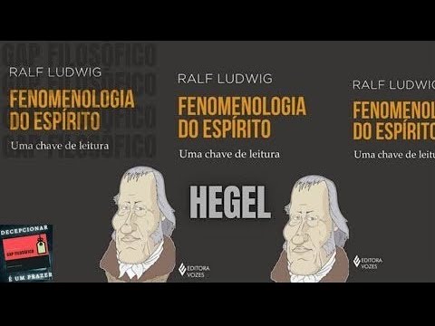 Hegel #7 ///Final feliz para a conscincia-de-si ou a razo/// Fenomenologia do Esprito.