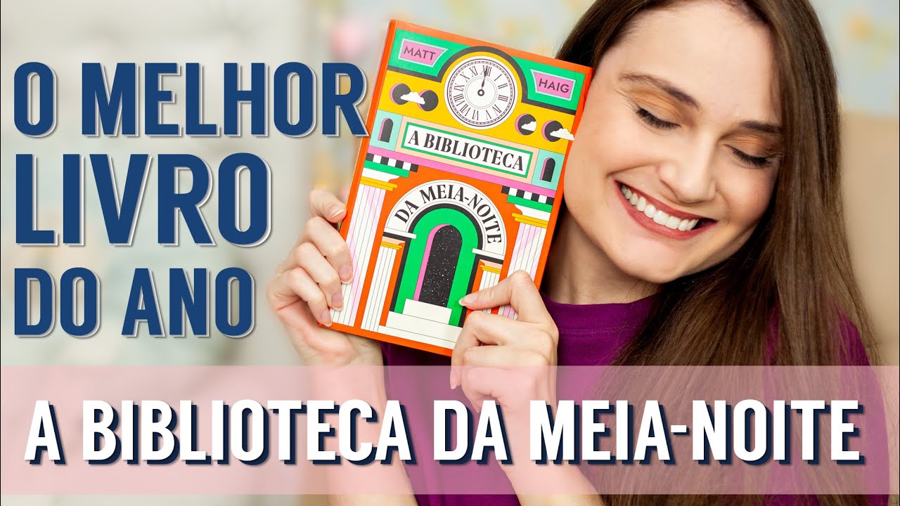 A BIBLIOTECA DA MEIA-NOITE - Matt Haig l O melhor livro do ano