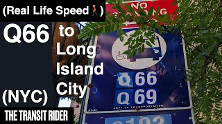 (Ride) Queens Bus Q66 Flushing to Long Island City (Real Time Speed)