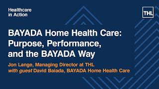 Bayada Home Health Care: Purpose, Performance, and the Bayada Way