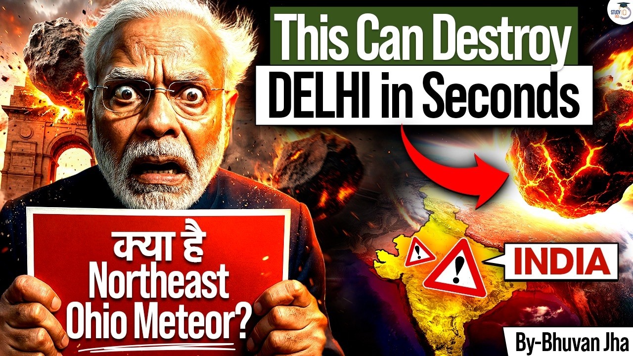 What is the Northeast Ohio Meteor? | How Can This Be Really Impact Delhi? | StudyIQ IAS