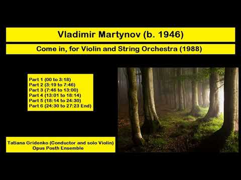 Vladimir Martynov (b. 1946) - Come in, for Violin and String Orchestra (1988)