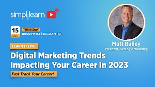 🔥Digital Marketing Masterclass: Digital Marketing Trends Impacting Your Career in 2023 | Simplilearn