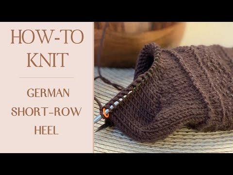 How to knit the German Short-row heel