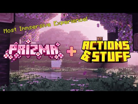 Actions & Stuff + Prizma Visuals is the Most IMMERSIVE Minecraft Experience!