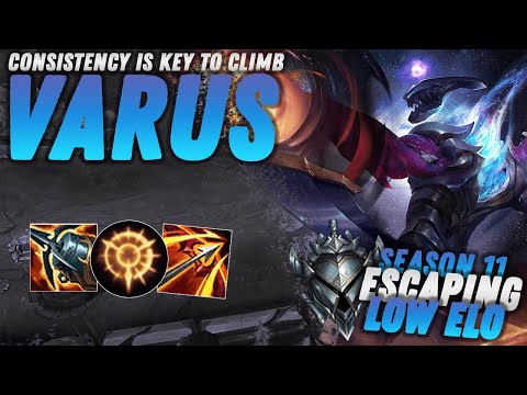 STAY CONSISTENT TO CLIMB IN RANKED! VARUS - Escaping Low Elo Season 11 | League of Legends