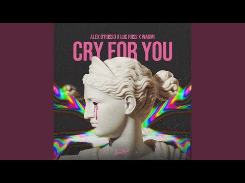 Cry for You