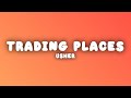 Usher - Trading Places (Lyrics)
