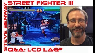 Street Fighter III on Pandora's Box / Q&A: Bothered by LCD TV lag?