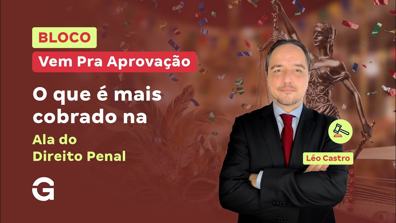 Bloco Vem Pra Aprovação | O que é Mais Cobrado em Direito Penal