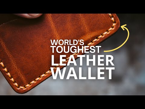 Making The World's TOUGHEST Leather Wallet