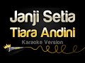 Tiara Andini - Janji Setia (Karaoke Version)