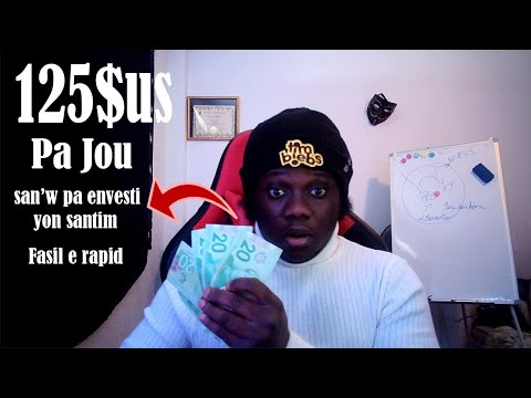 Kijan Pou Fè 125$us Pa Jou San'w Pa Envesti Yon Santim - Mwen Devwale Sekre sa!