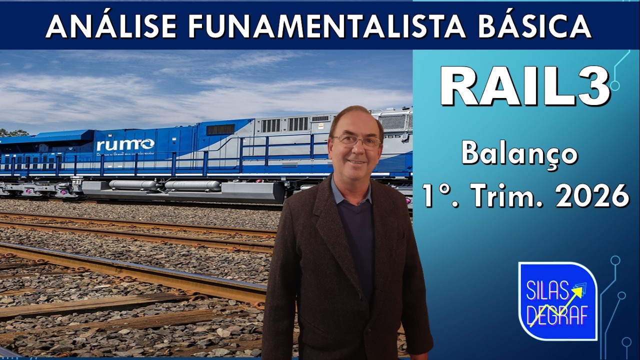 RAIL3 - RUMO S/A. ANÁLISE FUNDAMENTALISTA BÁSICA. PROF. SILAS DEGRAF. ANÁLISE 1o. TRIM. 2026