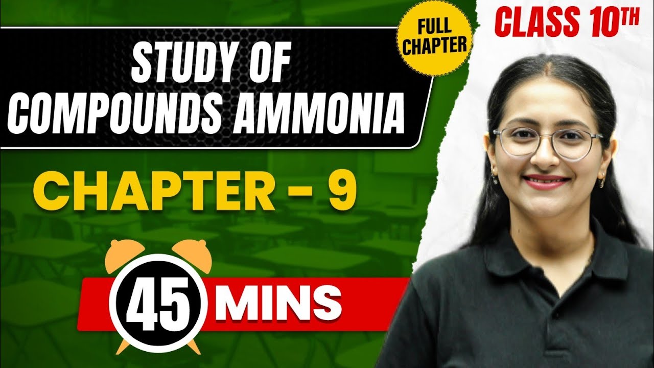 STUDY OF COMPOUND : AMMONIA in 45 Min | Complete Chapter | Class10 ICSE CHEMISTRY
