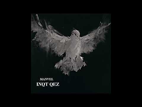 Manvel - Inqd Qez