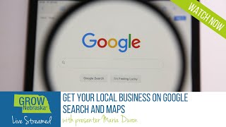Get Your Local Business on Google Search and Maps