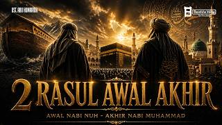 Download lagu THE BEGINNING & THE END‼️ Kisah Nyata Rasul Pertama & Terakhir (FULL STORY) mp3