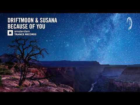 Driftmoon & Susana - Because Of You (Amsterdam Trance) Extended