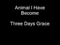 Three Days Grace-Animal I Have Become Lyrics