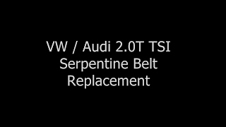 VW / Audi 2.0 TSI Serpentine Belt Replacement