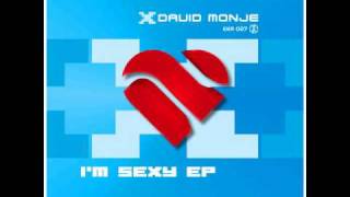 David Monje - I'm Sexy (Original Mix)