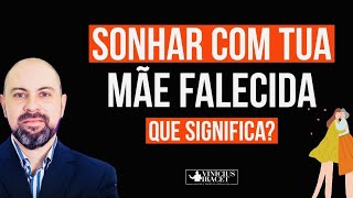 ((🔴)) SONHAR COM SUA MÃE FALECIDA ✨ O que significa Que mensagem esse sonho tem para você