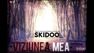 Skidoo - Viziunea Mea !