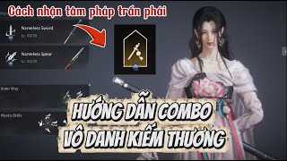 Hướng dẫn Combo bộ Vô Danh kiếm thương (Nameless Sword + Spear) trong Where Winds Meet