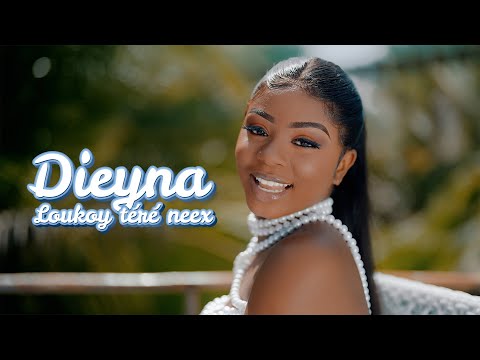 Dieyna - Loukoy Téré Neex (Clip Officiel)