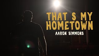 Aaron Simmons That's My Hometown