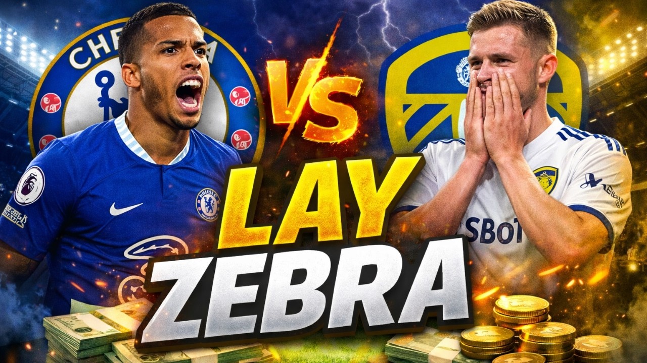 OPERAÇÃO AO VIVO - MÉTODO LAY ZEBRA - CHELSEA X LEEDS