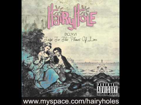 Hairy Hole - Me Enamore De Un Indigente (I've Fallen In Love With A Beggar)