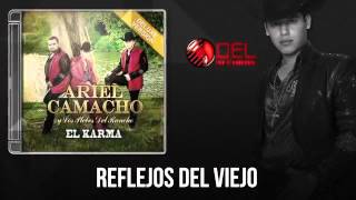 Ariel camacho y los plebes del rancho "reflejos del viejo"