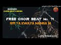 FREE CHOIR BEAT No 14 BITI YA KWAYA NAMBA 14 SEBENE Renewed