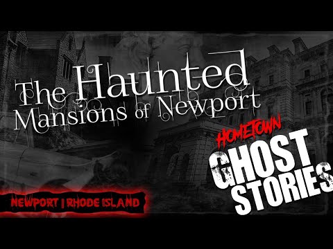 The Haunted Mansions of Newport | Newport, RI