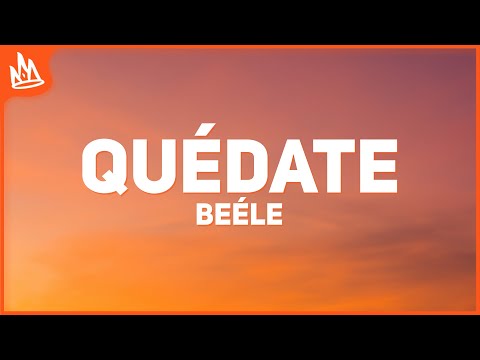 Beéle – quédate [Letra]