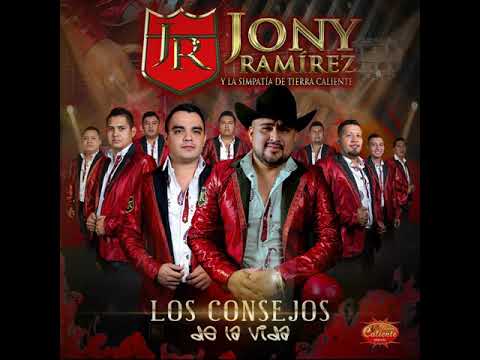 Los consejos de la vida - Jony Ramírez y la simpatía de tierra caliente 2020