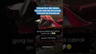 Ratapan Ibu Argo karena Pelaku yang Tabrak Anaknya Tak Ditahan, Minta Tegakkan Keadilan: Tolong Saya