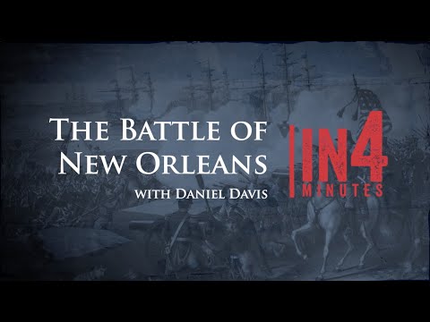Battle of New Orleans: The War of 1812 in Four Minutes